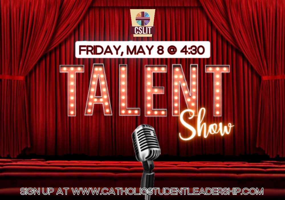 Cslit CSLIT Talent Show – SIGN UP HERE – Catholic Student Leadership